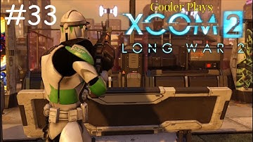 Xcom 2 Long War 2 | Cooler Plays | 33