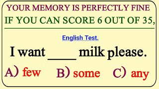 YOUR MEMORY IS PERFECTLY FINEIF YOU CAN SCORE 6 OUT OF 35 | ENGLISH GRAMMAR QUIZ 