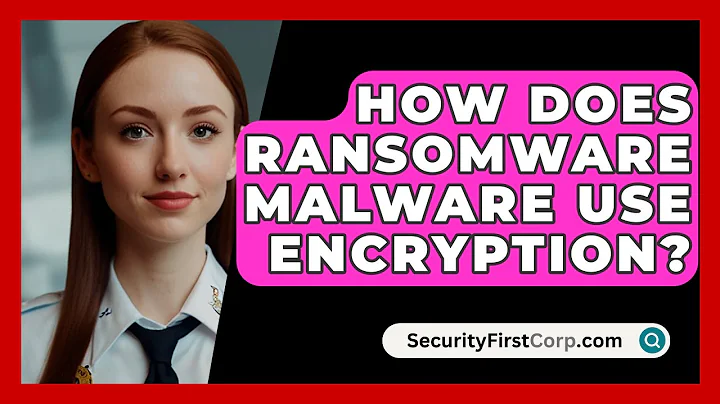 How Does Ransomware Malware Use Encryption? - SecurityFirstCorp.com