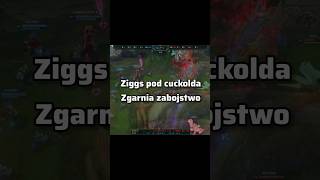 Ziggs pod cuckolda zgarnia zabojstwo w #leagueoflegends