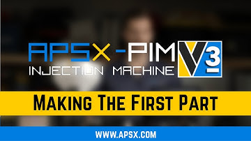 APSX-PIM V3 Make Your First Part with the Test Mold