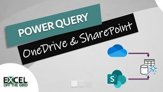 power query connect to onedrive and sharepoint |  excel off the grid
