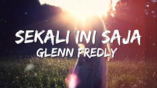 SEKALI INI SAJA - GLENN FREDLY - COVER BY DEWANGGA ELSANDRO - LYRICS