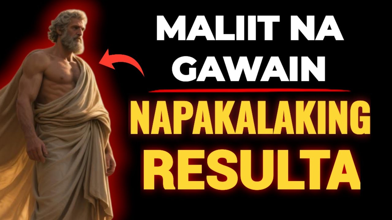 Gulatin mo Sila sa RESULTA! maliit na habits pero powerful | Stoic Wisdom | atomic habits