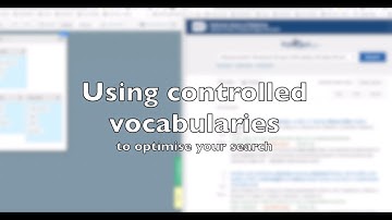 6. Using controlled vocabulary terms to optimise your search