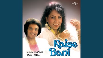 Kaise Bani