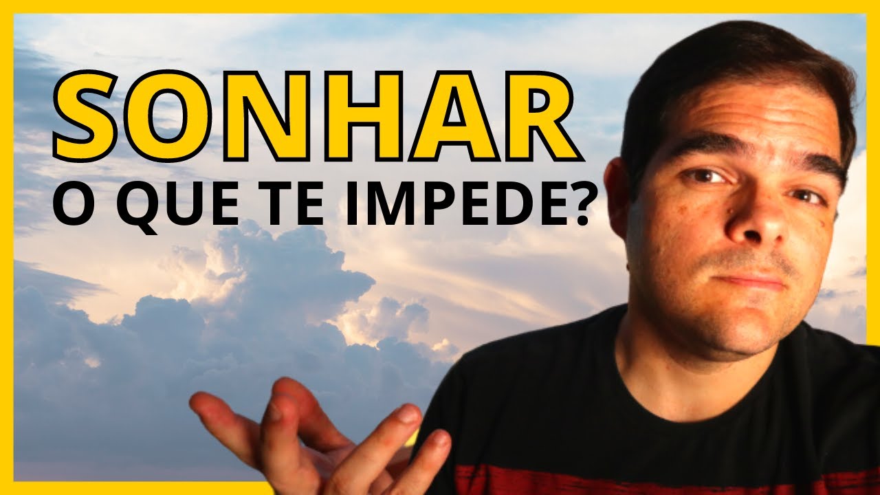 O que te impede de alcançar seus sonhos? - YouTube