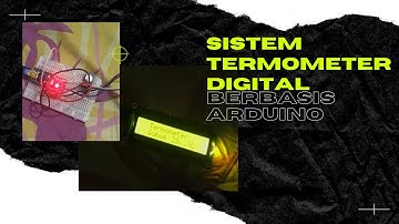 Tugas Akhir Sistem Mikroprosesor : Sistem Termometer Digital Berbasis Mikrokontroller Arduino
