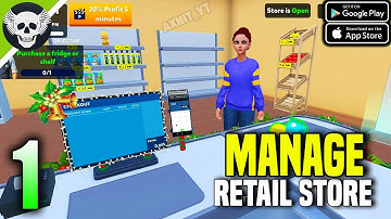 Manage Retail Store - Gameplay ( Android, iOS ) Part-1