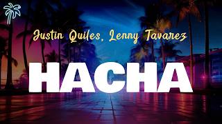 Justin Quiles Lenny Tavarez  Hacha letra Oficial   S