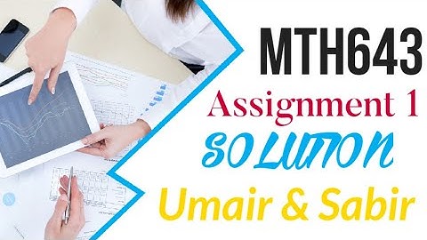 mth643 assignment 1 solution 2022 |mth 643 assignment solution| #mth643 #solution #vu #assignments
