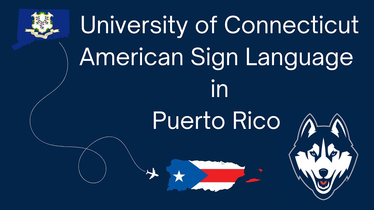 UConn American Sign Language in Puerto Rico - Winter 2025 - YouTube