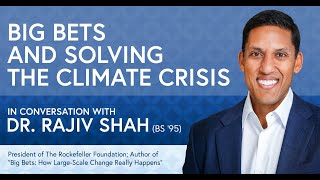 In Conversation with Rajiv Shah: Big Bets and Solving the Climate Crisis