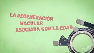 La Degeneración Macular Asociada Con La Edad Dmae