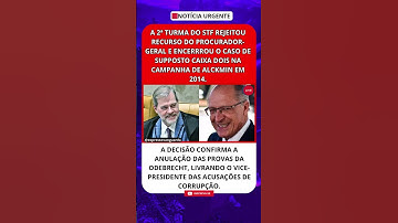 Thumbnail of STF ENCERRA PROCESSO | ALCKMIN LIVRE DE C4IXA DOIS #brasil #politica #stf #noticias