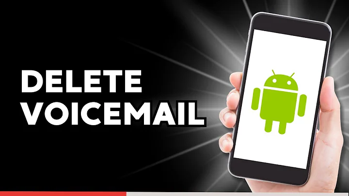 How To Delete Voicemail On Android Phone