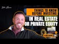 Things to Know Before Investing in Real Estate or Private Equity