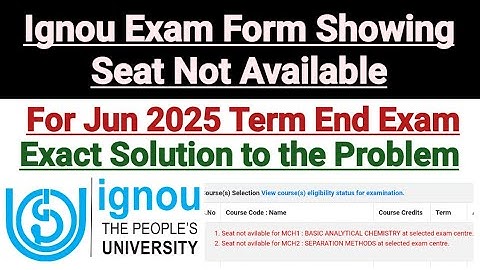 Ignou Exam Form Showing Seat Not Available || For June 2025 Exam || Exact Solution