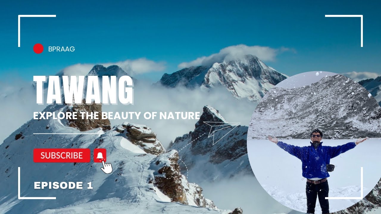 Tawang - Episode 1 | Dirang to Tawang | Sela Pass | Arunachal Pradesh | NorthEast India