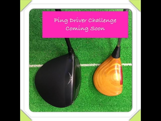 Ping G25 Driver v Ping Karsten Zing Driver (old v new technology