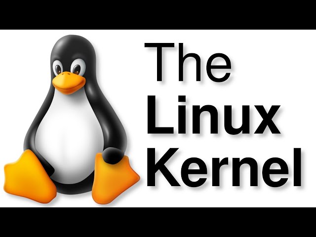 The Linux Kernel: What it is, and how it works! class=