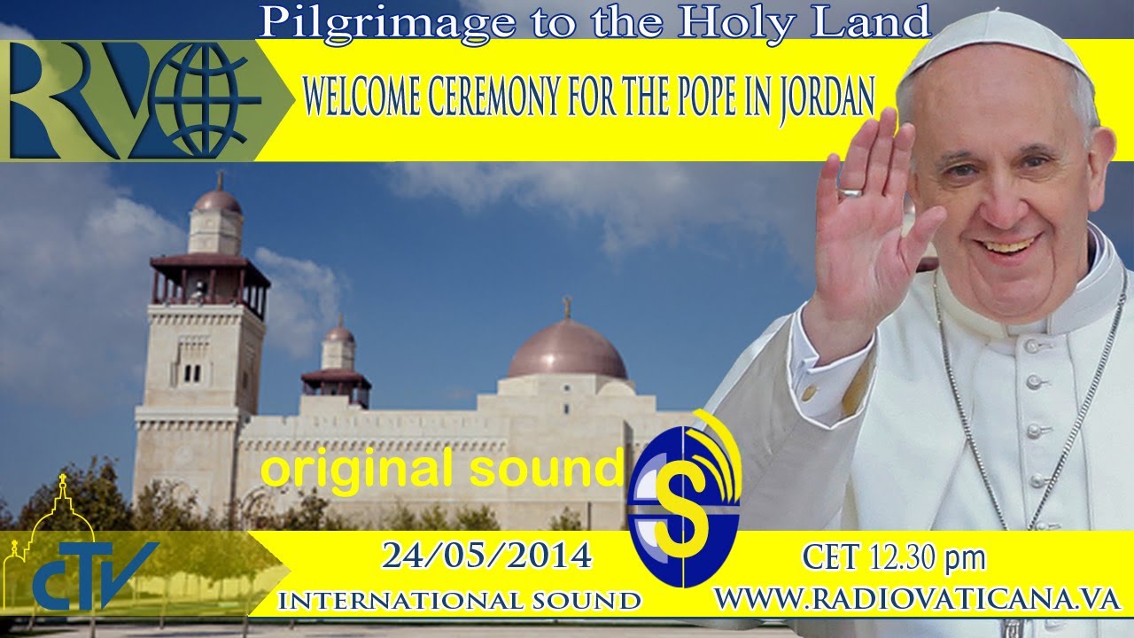 Welcome Ceremony for the Pope in Jordan