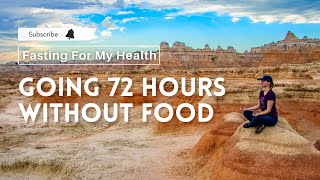 Prolonged Fasting - 72 Hours Without Food!