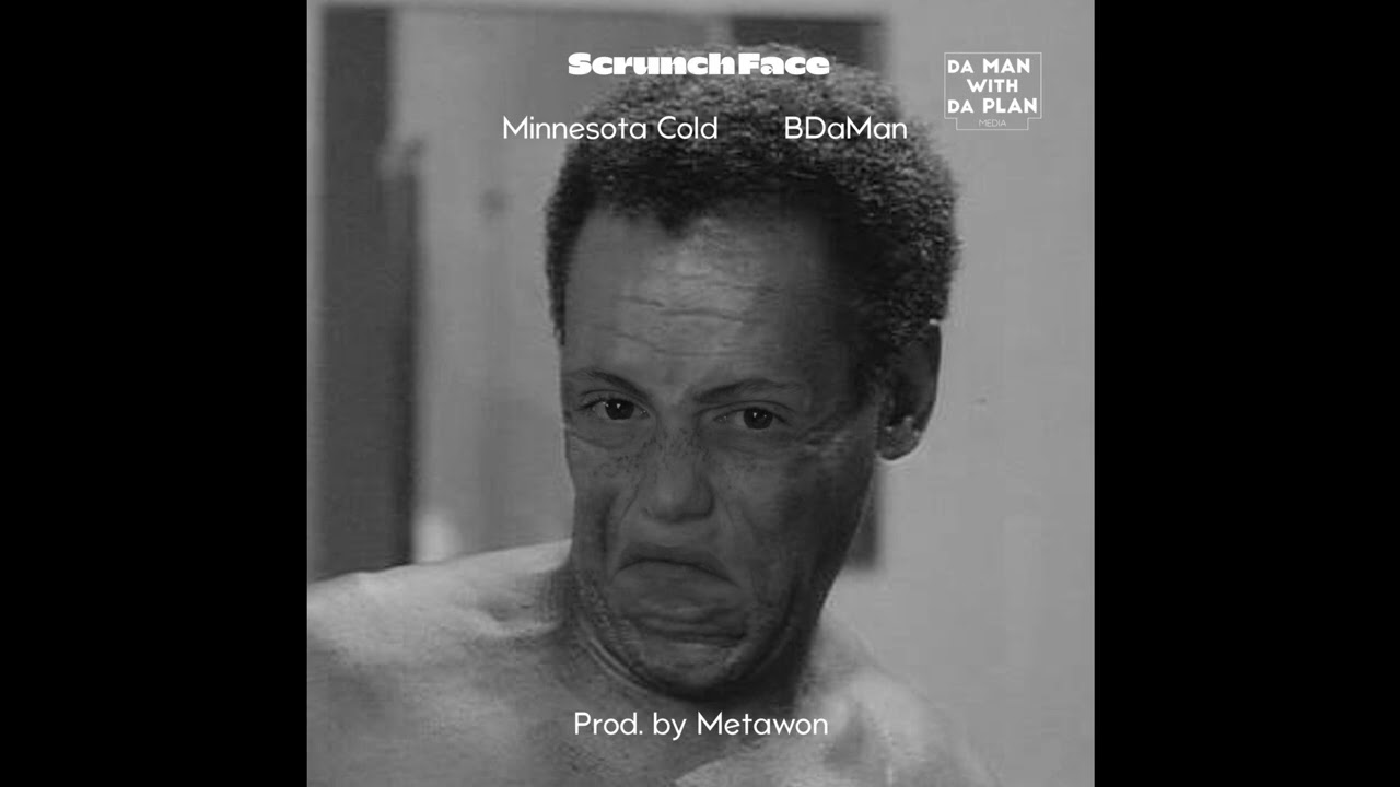 Watch BDaMan - Scrunch Face (ft. Minnesota Cold) (Audio) on YouTube Watch BDaMan - Scrunch Face (ft. Minnesota Cold) (Audio) on YouTube