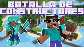 batalla de constructores