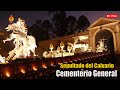 Cementerio general  seor sepultado del calvario viernes santo 2024