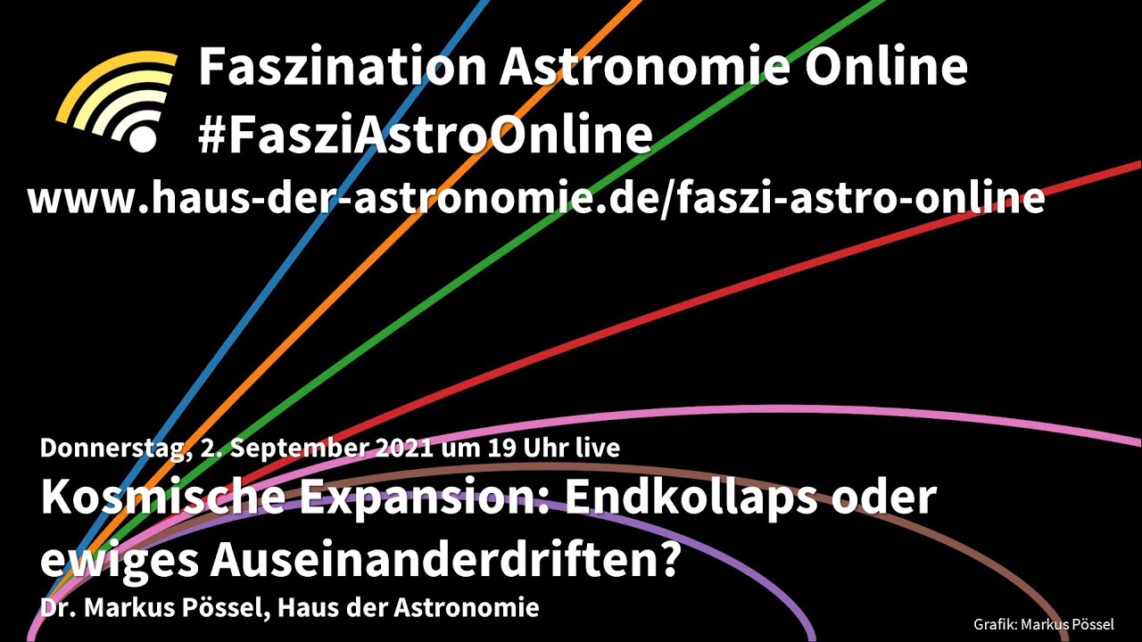 Kosmische Expansion: Endkollaps oder Auseinanderdriften? - Markus Pössel bei #FasziAstroOnline