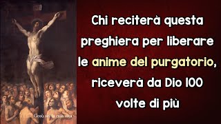 Chi reciterà questa preghiera per liberare le anime del purgatorio, riceverà da Dio 100 volte di più