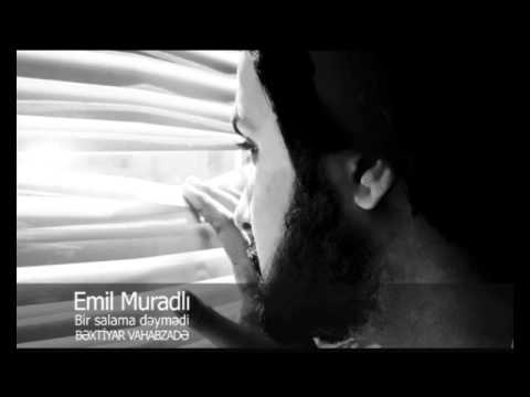 Emil Muradli - Bir salama deymedi