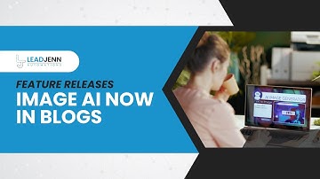 Image AI Now in Blogs in LeadJenn Automations