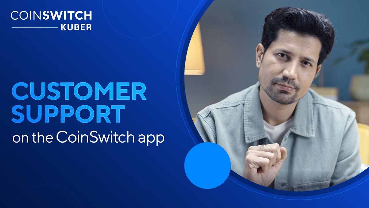 How to avail CUSTOMER SUPPORT on the CoinSwitch App Sumeet Vyas