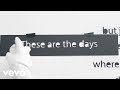 Avicii - The Days Lyric