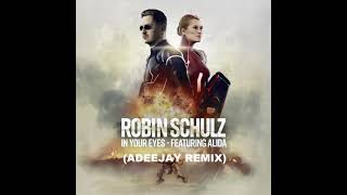 Robin Schulz Feat. Alida - In Your Eyes (Adeejay Remix)