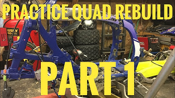 PRACTICE QUAD REBUILD - PART 1