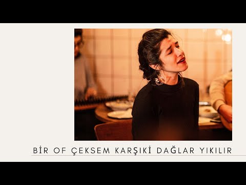 Bir of çeksem karşıki dağlar yıkılır - Selin Yücesoy / Hüseyin Kıyak