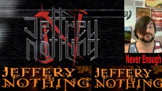 JEFFREY NOTHING - Never Enough Official Video (LED Reacts....NOTHING IS BACK!!!!!)