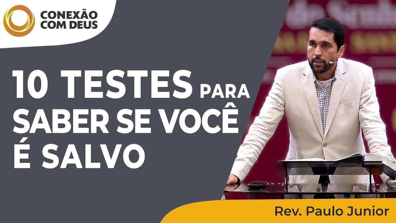 COMO POSSO SABER SE SOU SALVO? | Conexão com Deus | Pr. Paulo Junior | IPP