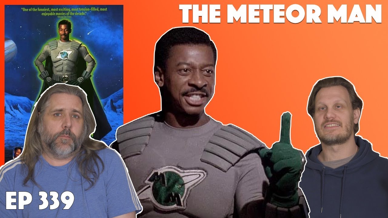 Ep. 339 The Meteor Man (1993) Movie Discussion YouTube