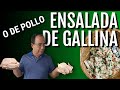 Ensalada de Gallina o Ensalada de Pollo... ¿Cuál hago?