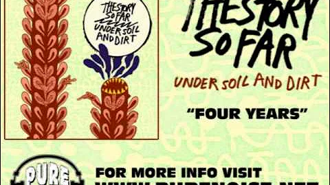 The Story So Far - Four Years