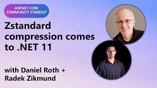ASP.NET Community Standup: Zstandard compression comes to .NET 11 Wealth