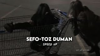 Sefo-Toz Duman Speed Up