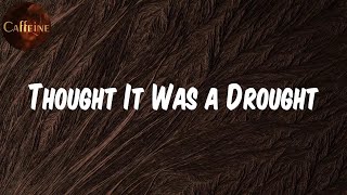 Future - Thought It Was a Drought (Lyrics)
