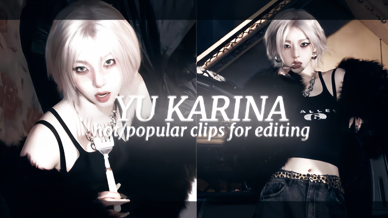 KARINA AESPA POPULAR CLIPS FOR EDITS