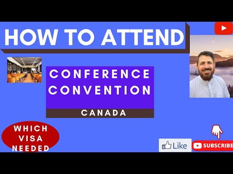 The Official Guide to what visas to attend  conference and conventions are  required for Canada