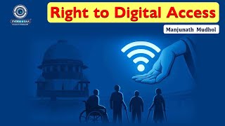 Right to Digital Access - A New Fundamental Right? | Concept, Importance &amp; Challenges | #india4ias